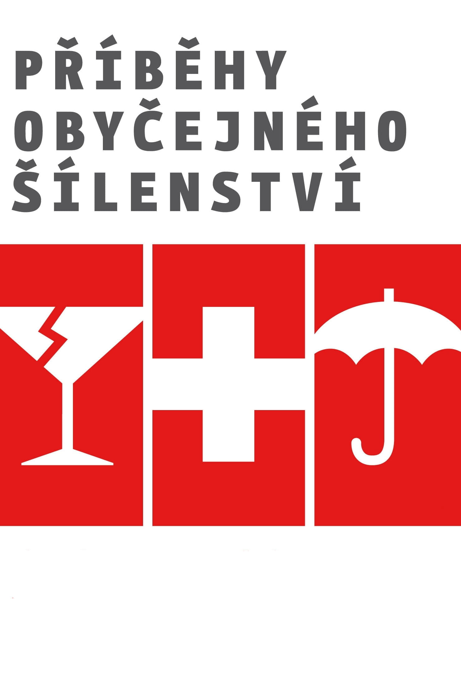 Příběhy obyčejného šílenství Příběhy obyčejného šílenství
