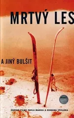 Mrtvý les a jiný Bulšit
