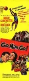 Go, Man, Go!