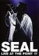 Seal: Live at the Point