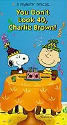 You Don't Look 40, Charlie Brown