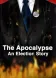 Apocalypse, The: An Election Story