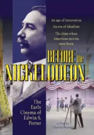 Before the Nickelodeon: The Cinema of Edwin S. Porter
