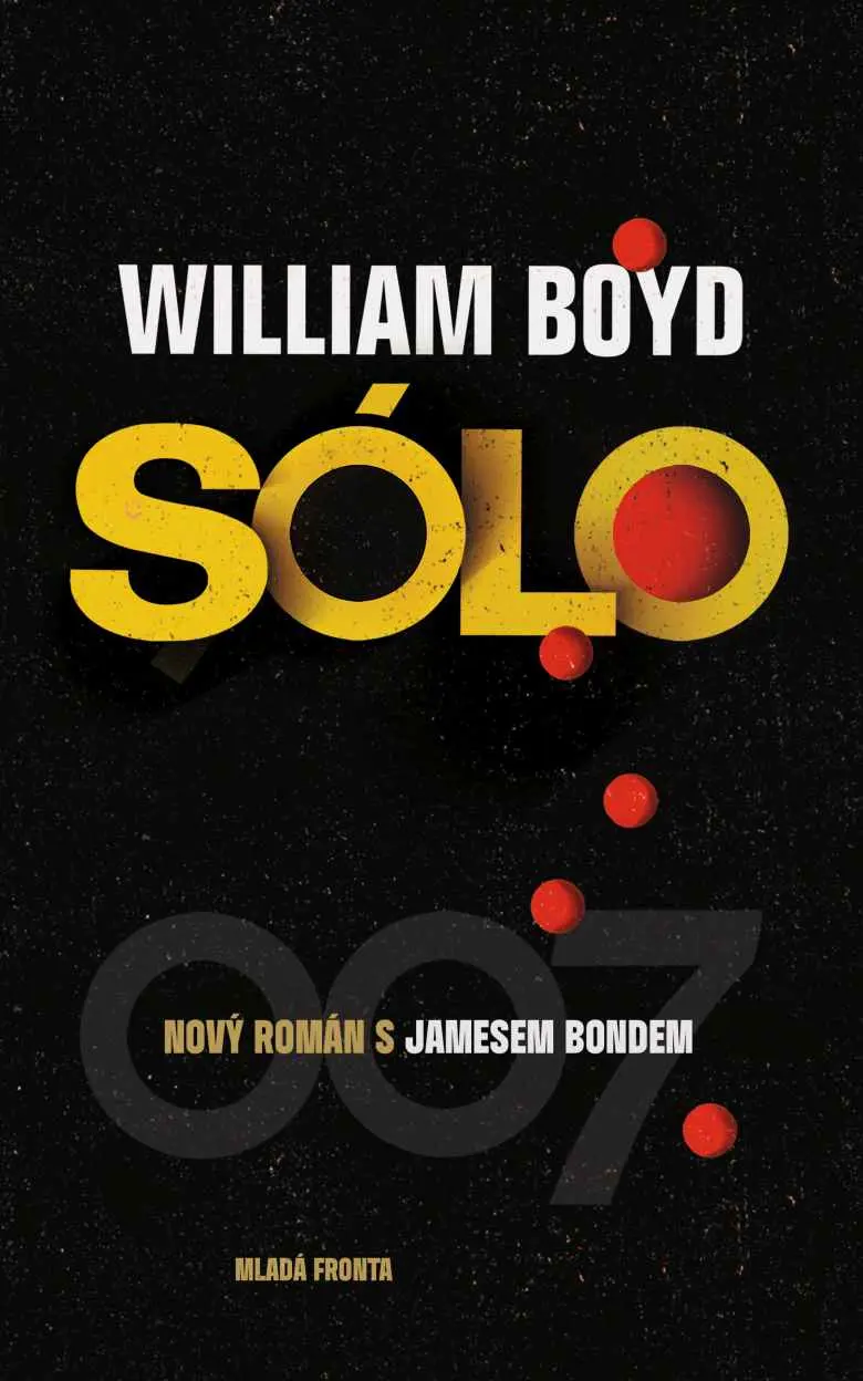 agent-007-se-v-knize-solo-vraci-do-roku-1969-soutezte-o-roman-williama-boyda