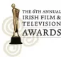 The 6th Annual Irish Film and Television Awards