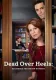 Aurora Teagarden Mysteries: Dead Over Heels