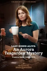 Aurora Teagarden Mysteries: Last Scene Alive