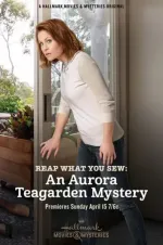 Aurora Teagarden Mysteries: Reap What You Sew
