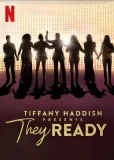 Tiffany Haddish Presents: They Ready