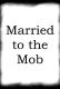 Married to the Mob