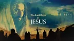 Poslední dny Ježíše Krista?