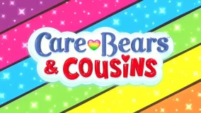 Care Bears and Cousins