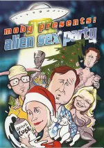 Moby Presents: Alien Sex Party