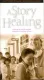 Story of Healing, A