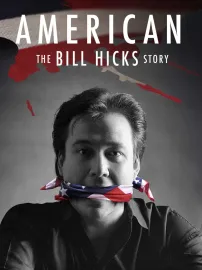 American: The Bill Hicks Story