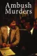 Ambush Murders, The