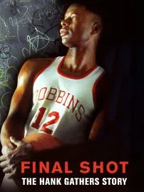 Final Shot: The Hank Gathers Story