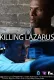 Killing Lazarus