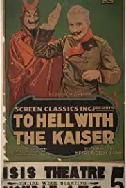 To Hell with the Kaiser!