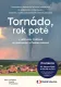 Tornádo - rok poté