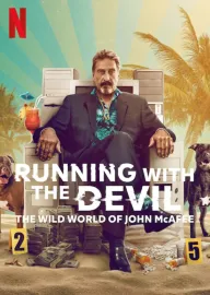 Running with the Devil: The Wild World of John McAfee