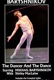 Baryshnikov: The Dancer and the Dance
