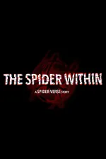 The Spider Within: A Spider-Verse Story
