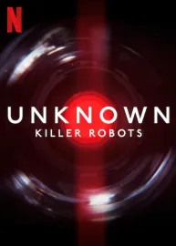 Nepoznané: Roboti zabijáci