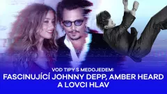 Fascinující Johnny Depp, Amber Heard a Lovci hlav