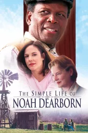 Simple Life of Noah Dearborn, The