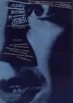 ...a pátý jezdec je Strach