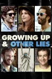 Growing Up (and Other Lies)