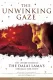 Unwinking Gaze, The: The Inside Story of the Dalai Lama's Struggle for Tibet