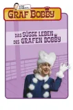 Süße Leben des Grafen Bobby, Das