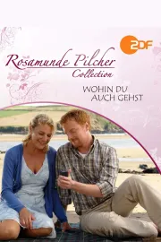 Rosamunde Pilcher: Ať půjdeš kamkoli