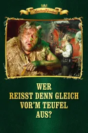 Wer reißt denn gleich vorm Teufel aus?