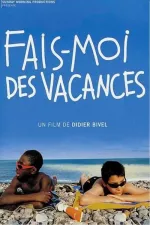 Fais-moi des vacances