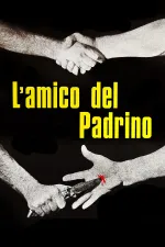 Amico del padrino, L'