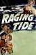 Raging Tide, The