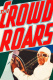 Crowd Roars, The