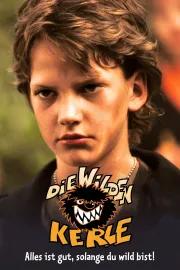 Wilden Kerle - Alles ist gut, solange du wild bist!, Die