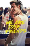 We Are Your Friends