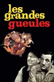 Grandes gueules, Les