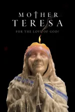 Matka Tereza: Pro lásku Boži?