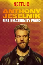 Anthony Jeselnik: Na porodním hoří