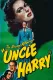 Strange Affair of Uncle Harry, The