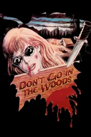 Don't Go In the Woods