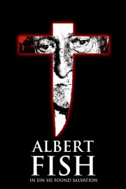 Albert Fish: In Sin He Found Salvation