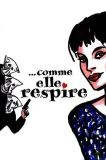 ...Comme elle respire