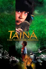Tainá - Uma Aventura na Amazônia